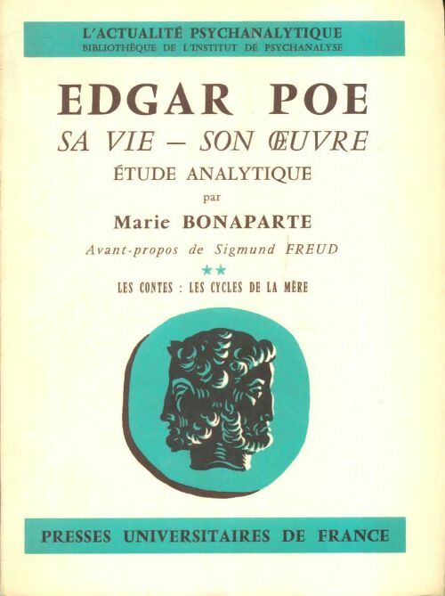 Livrenpoche : Edgar Poe, sa vie-son oeuvre Tome II : Les contes : Les cycles de la mère - Marie Bonaparte - Livre