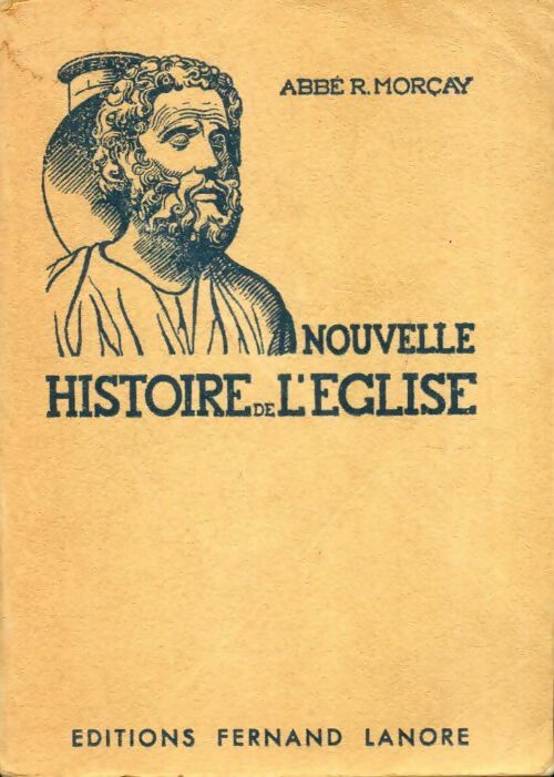 Livrenpoche : Nouvelle histoire de l'église - Abbé Raoul Morçay - Livre
