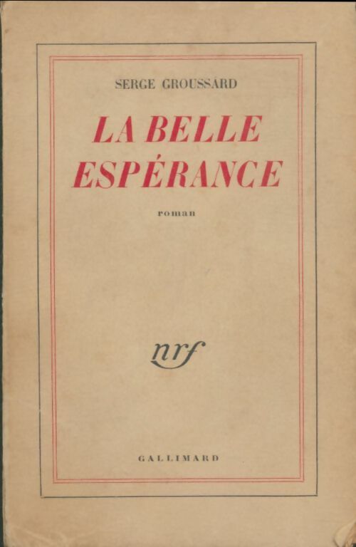 Livrenpoche : La belle espérance - Serge Groussard - Livre