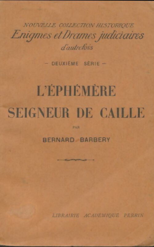 Livrenpoche : L'éphémère seigneur de Caille - Bernard Barbery - Livre
