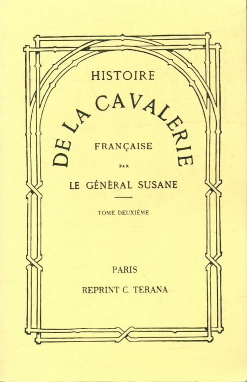 Livrenpoche : Histoire de la cavalerie française Tome II - Général Susane - Livre