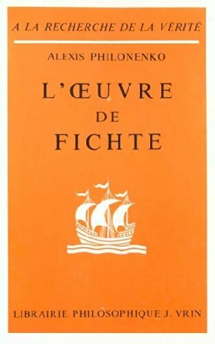 Livrenpoche : L'oeuvre de Fichte - Alexis Philonenko - Livre