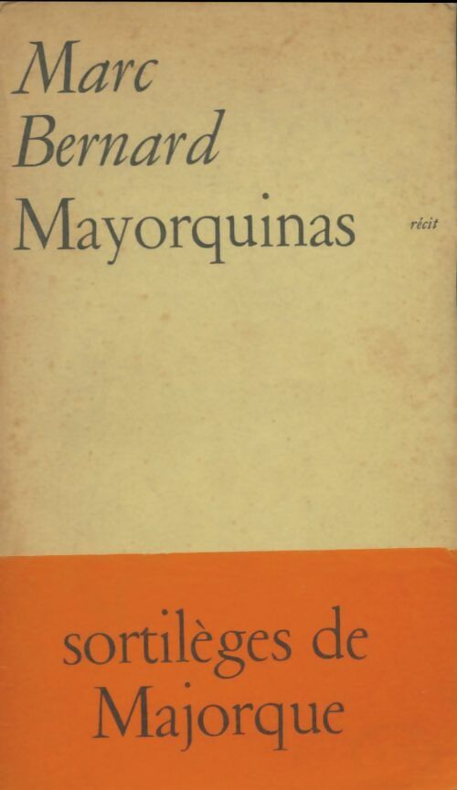 Livrenpoche : Mayorquinas - Marc Bernard - Livre