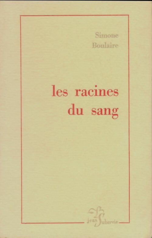 Livrenpoche : Les racines du sang - Simone Boulaire - Livre