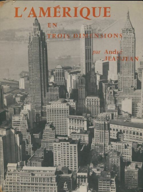 Livrenpoche : L'Amérique en trois dimensions - André L. Jeanjean - Livre