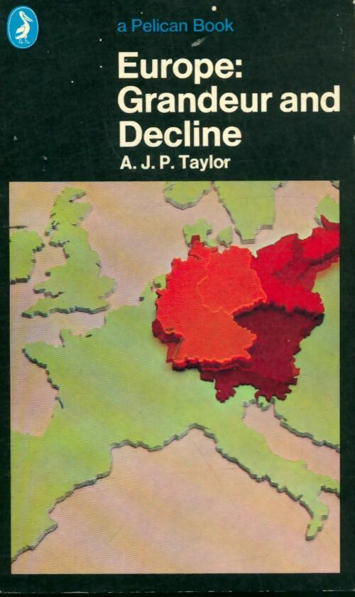 Livrenpoche : Europe : Grandeur and decline - A. J. P. Taylor - Livre