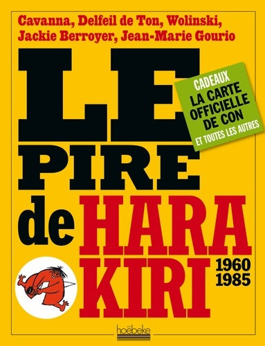 Livrenpoche : Le pire de Hara Kiri 1960-1985 - Delfeil De Ton - Livre