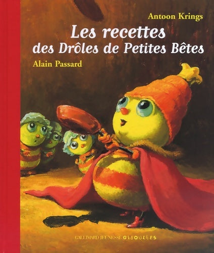 Livrenpoche : Les recettes des Drôles de Petites Bêtes - Antoon Krings - Livre