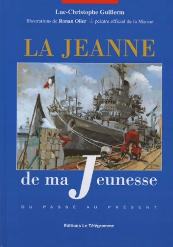 Livrenpoche : LA Jeanne DE MA JEUNESSE - GUILLERM Luc-christophe - Livre