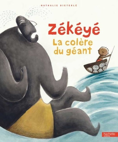 Livrenpoche : Zékéyé - La colère du géant - Nathalie Dieterlé - Livre