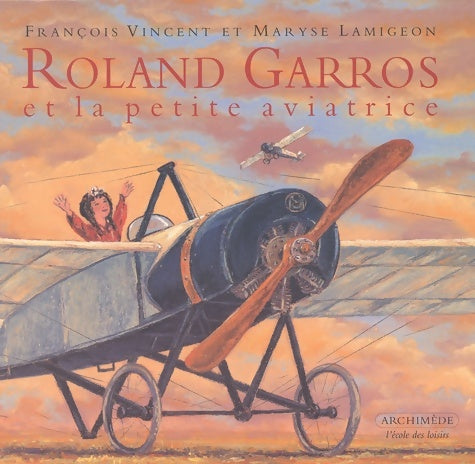 Livrenpoche : Roland Garros et la petite aviatrice - Maryse Lamigeon - Livre