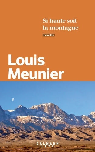 Livrenpoche : Si haute soit la montagne - Louis Meunier - Livre