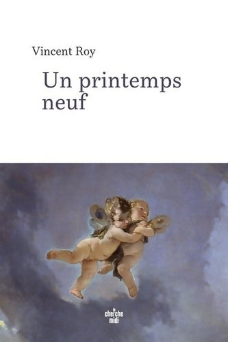 Livrenpoche : Un printemps neuf - Vincent Roy - Livre