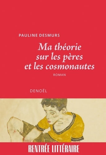 Livrenpoche : Ma théorie sur les pères et les cosmonautes - Pauline Desmurs - Livre