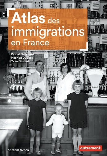 Livrenpoche : Atlas des immigrations en France - Pascal Blanchard - Livre