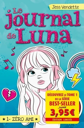 Livrenpoche : Le Journal de Luna Tome I - Offre découverte : Zéro ami - Jess Vendette - Livre