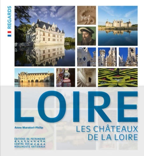 Livrenpoche : Les Châteaux de la Loire - Anne Muratori-Philip - Livre