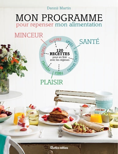 Livrenpoche : Mon programme pour repenser mon alimentation : Minceur Plaisir Santé - Dannii Martin - Livre