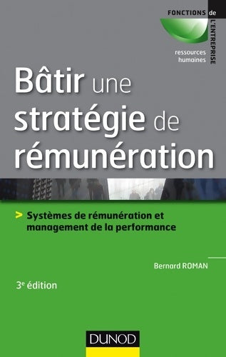 Livrenpoche : Bâtir une stratégie de rémunération - 3e éd. - Bernard Roman - Livre