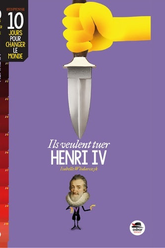Livrenpoche : ILS VEULENT TUER Henri IV - Isabelle Wlodarczyk - Livre
