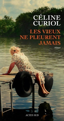 Livrenpoche : Les vieux ne pleurent jamais - Céline Curiol - Livre