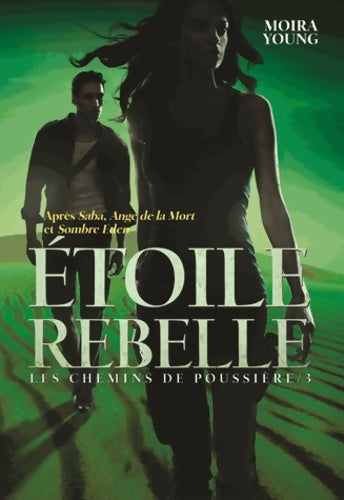 Livrenpoche : Les chemins de poussière III : Étoile rebelle - Moira Young - Livre