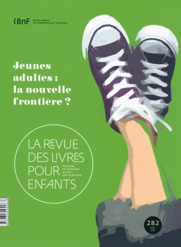 Livrenpoche : La revue des livres pour enfants : Jeunes adultes : la nouvelle frontière ? - Collectif - Livre