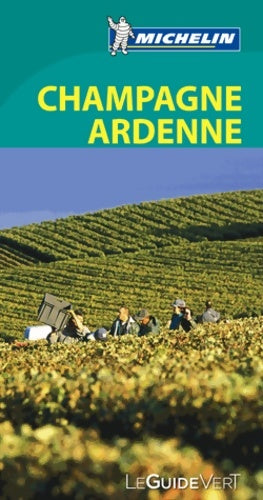 Livrenpoche : GUIDE VERT CHAMPAGNE ARDENNE - Michelin - Livre