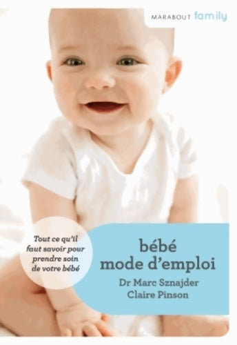 Livrenpoche : MARABOUT FAMILY bébé MODE D'EMPLOI - Dr Marc Sznadjer - Livre