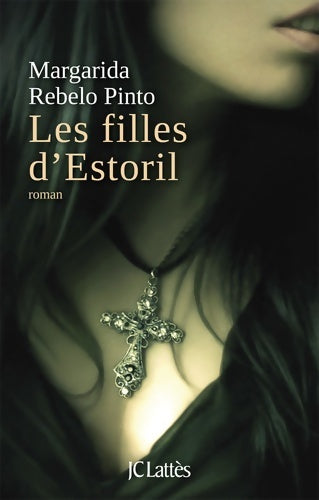 Livrenpoche : Les filles d'Estoril - Margarida Rebelo Pinto - Livre