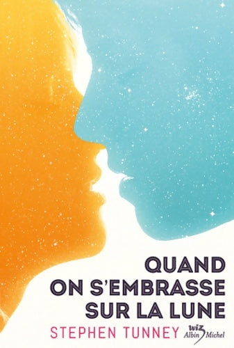 Livrenpoche : QUAND ON S'EMBRASSE SUR LA LUNE - Stephen Tunney - Livre