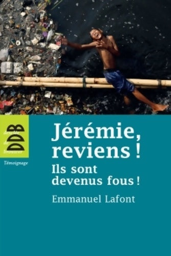 Livrenpoche : Jérémie reviens ! - Mgr Emmanuel Lafont - Livre