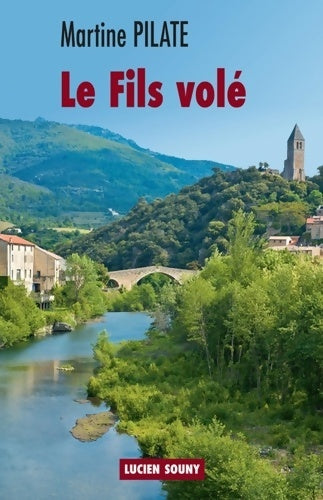Livrenpoche : Le fils volé - Martine Pilate - Livre
