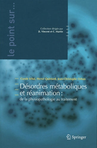 Livrenpoche : Désordres métaboliques et réanimation : De la physiopathologie au traitement. - Carole Ichai - Livre