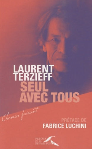Livrenpoche : Seul avec tous - Laurent Terzieff - Livre
