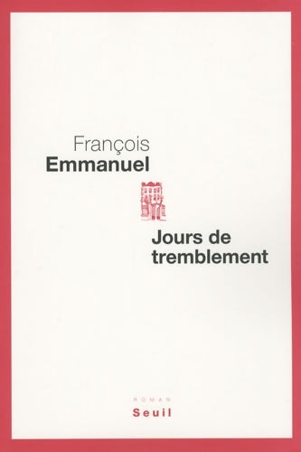 Livrenpoche : Jours de tremblement - François Emmanuel - Livre