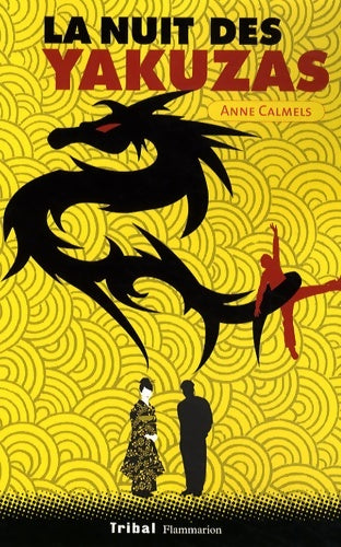 Livrenpoche : La nuit des Yakuzas - Calmels Anne - Livre