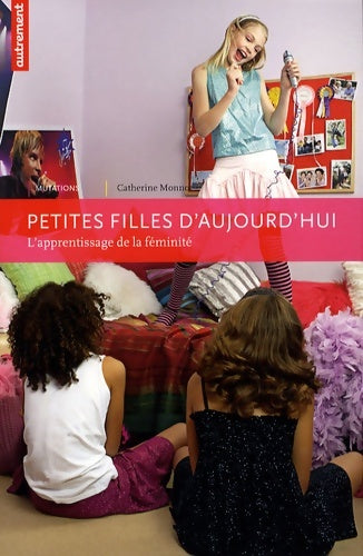 Livrenpoche : PETITES FILLES D'AUJOURD'HUI - Monnot Catherine - Livre