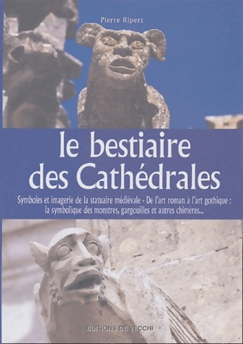 Livrenpoche : Le bestiaire des cathédrales - Pierre Ripert - Livre