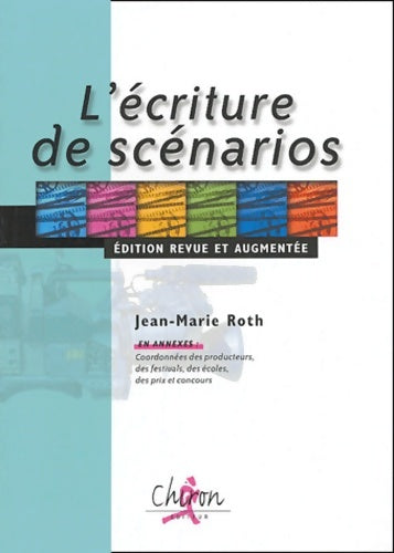 Livrenpoche : L'écriture de scénarios - Jean-Marie Roth - Livre