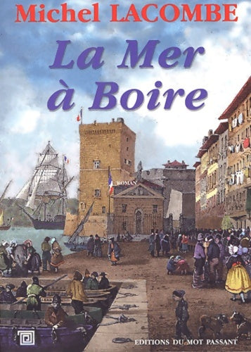 Livrenpoche : La mer à boire - Michel Lacombe - Livre