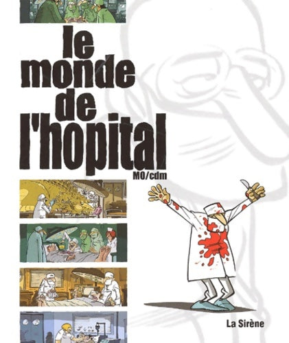 Livrenpoche : Le monde de l'hôpital - Mô - Livre