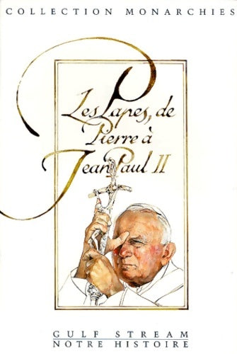 Livrenpoche : Notre histoire n°58 : Les papes de Pierre à Jean-Paul II - Collectif - Livre