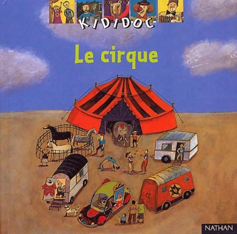 Livrenpoche : Le Cirque - Adèle Ciboul - Livre