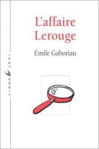 Livrenpoche : L'affaire Lerouge - Emile Gaboriau - Livre