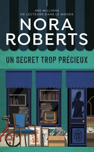 Livrenpoche : Un secret trop précieux - Nora Roberts - Livre