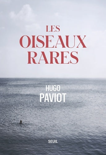 Livrenpoche : Les Oiseaux rares - Hugo Paviot - Livre