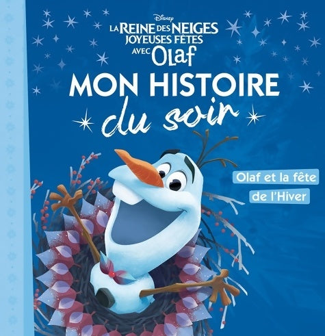 Livrenpoche : LA REINE DES NEIGES - Mon Histoire du Soir - Joyeuses fêtes avec Olaf - Disney - Disney - Livre