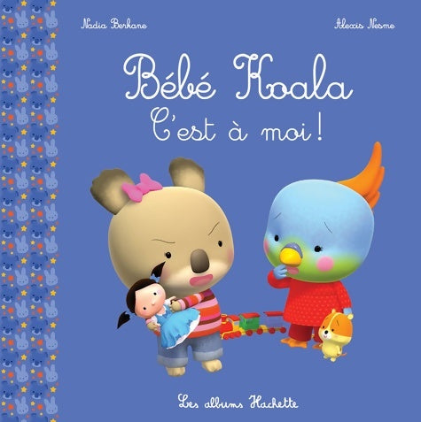 Livrenpoche : Bébé Koala - C'est à moi ! - Nadia Berkane - Livre