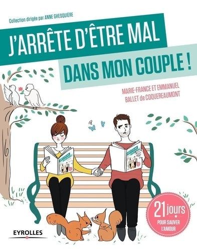 Livrenpoche : J'arrête d'être mal dans mon couple ! : 21 jours pour sauver l'amour. - Ballet Emmanuel - Livre